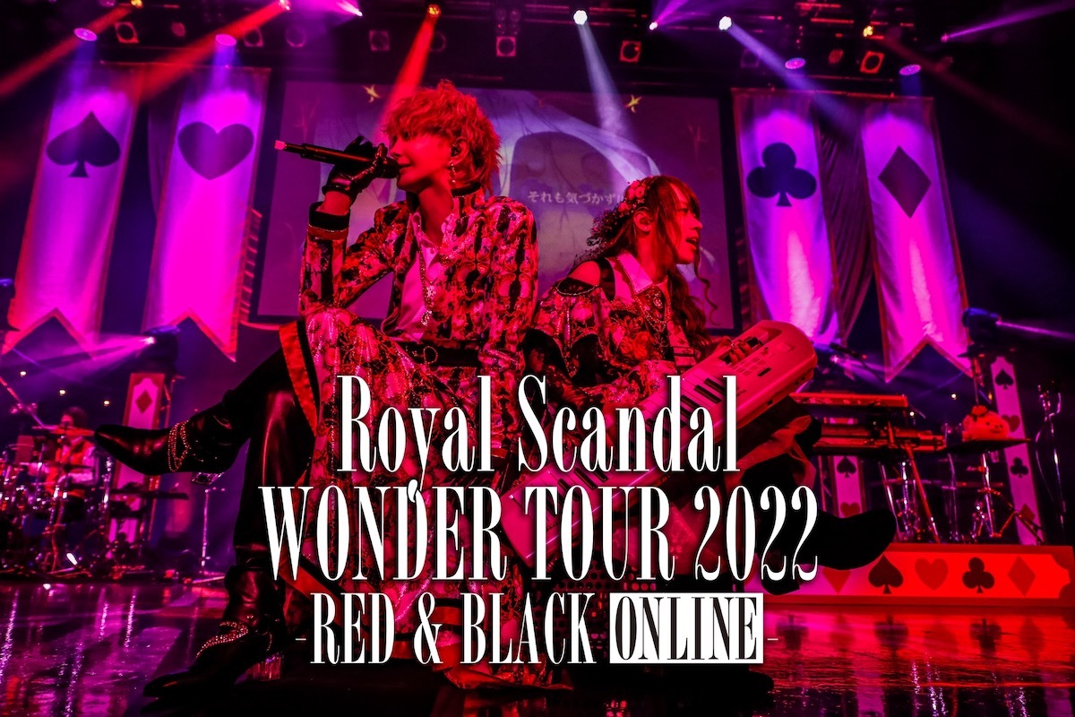 Royal Scandal WONDER TOUR 2022 -RED & BLACK- ONLINE