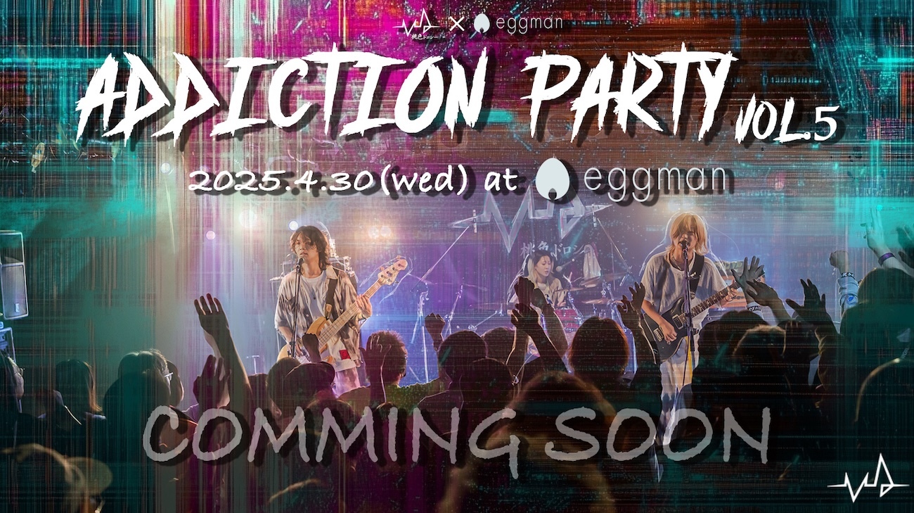 桃色ドロシー × shibuya eggman pre.  ADDICTION PARTY vol.5