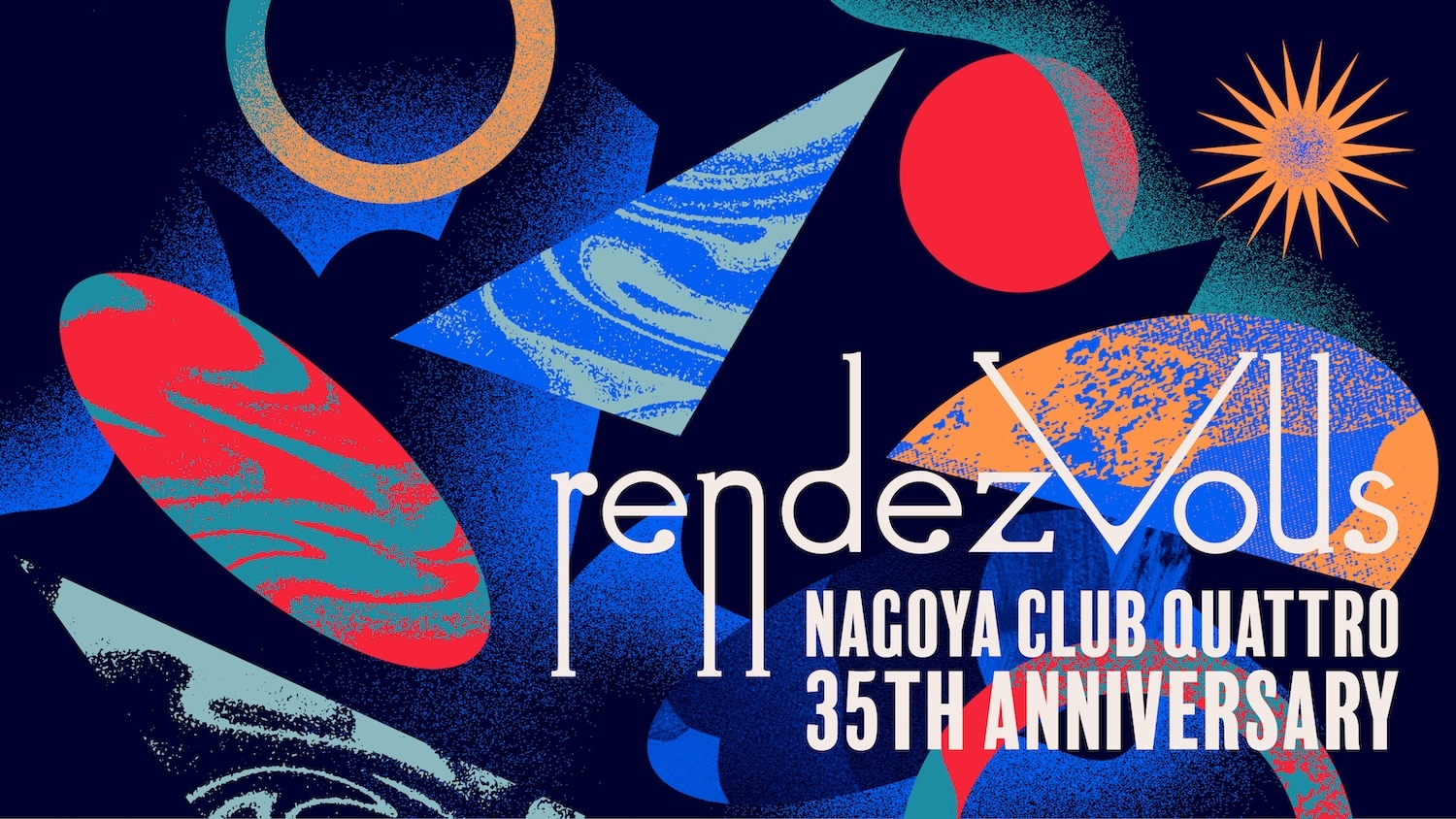 『NAGOYA CLUB QUATTRO 35th Anniversary "rendezvous(ランデブー)"』