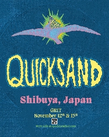 QUICKSAND、4年ぶりの来日公演が決定