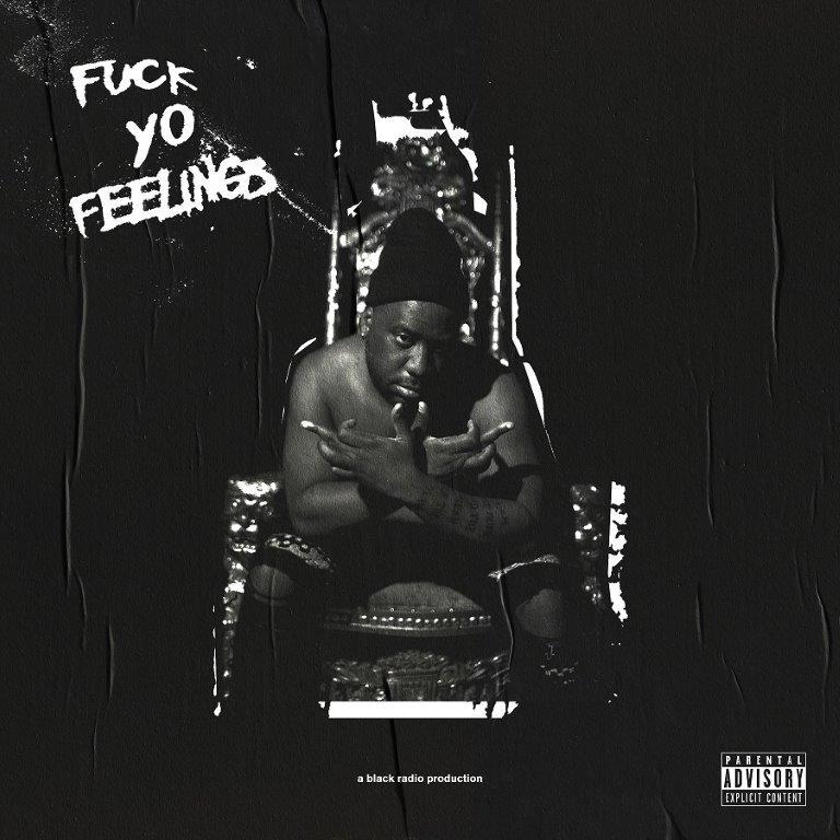 『Fuck Yo Feelings』