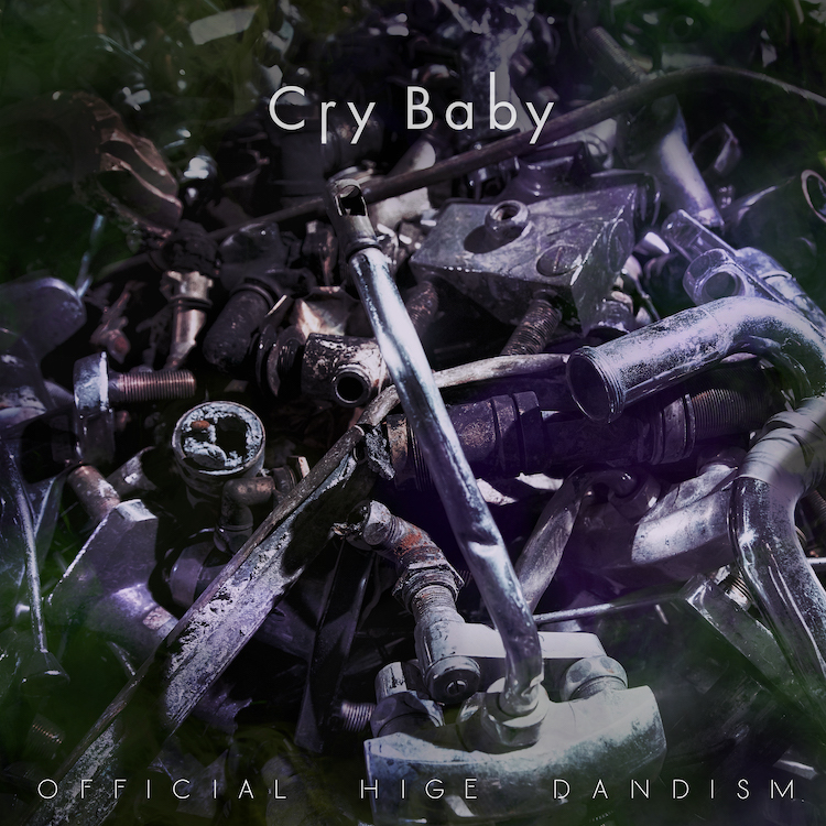 Official髭男dism デジタルシングル Cry Baby ミュージックビデオのフルサイズを公開 Musicman