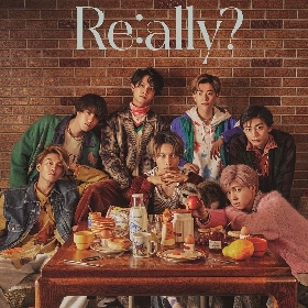 7ORDER 『Re:ally?』 7ORDER 阿部真央、NAOTO&HIROKI（ORANGE RANGE）、PES、若旦那ら
