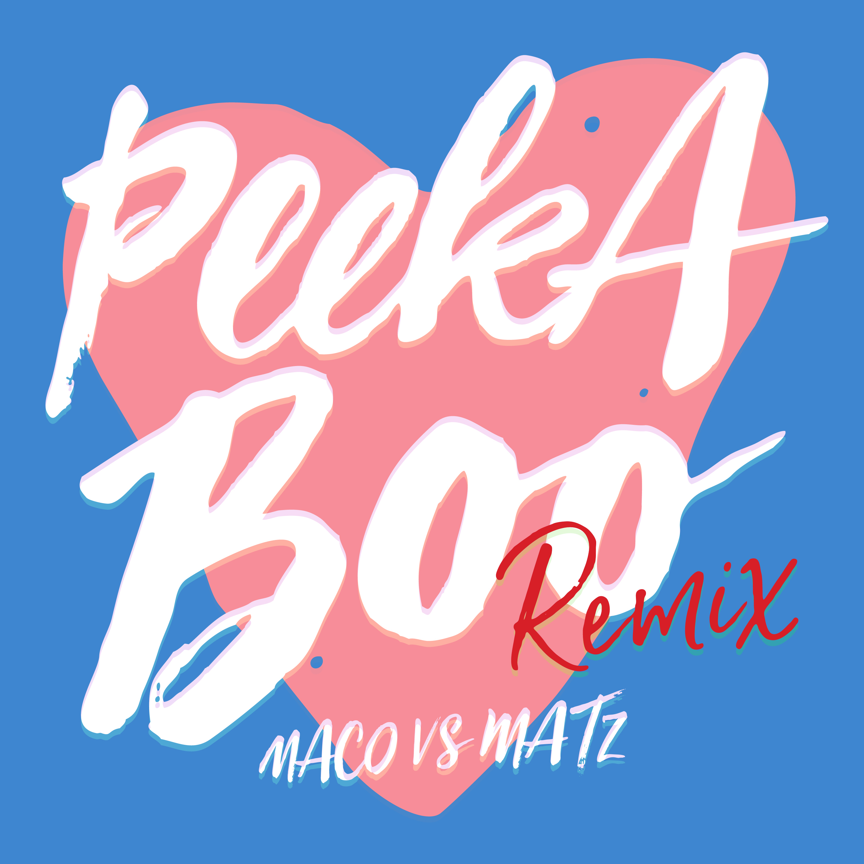 MACO vs. MATZ - PEEKABOO Remix 