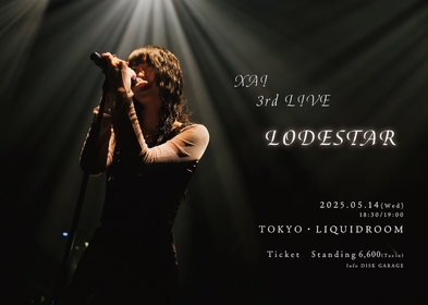 XAI、3rd LIVE『LODESTAR』を2025年5月に恵比寿 LIQUIDROOMで開催決定【コメントあり】