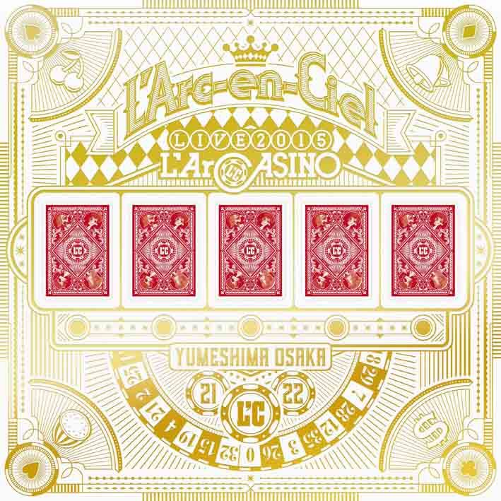 『L'Arc～en～Ciel LIVE 2015 L'ArCASINO』完全生産限定盤