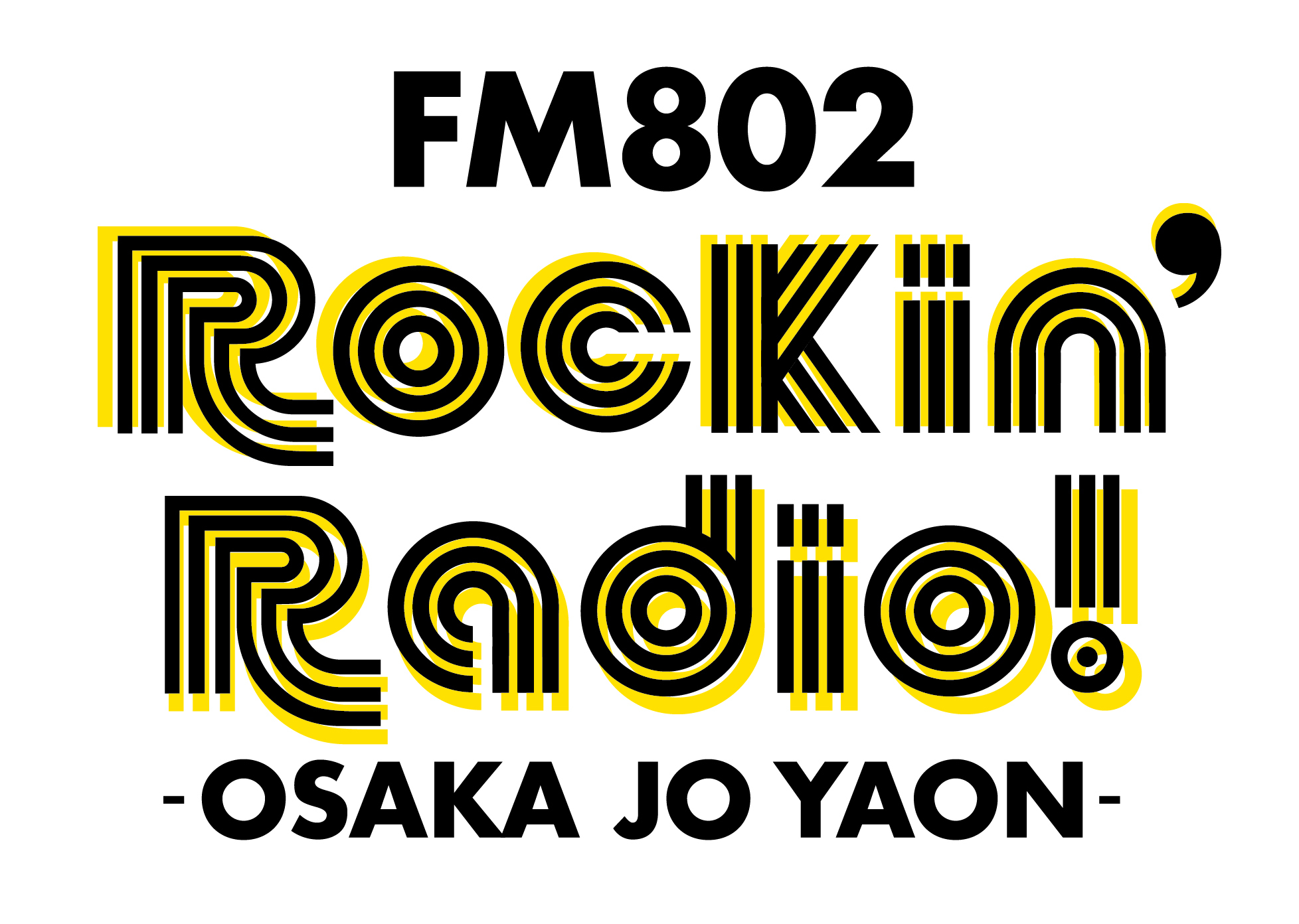 『FM802 Rockin’Radio! -OSAKA JO YAON-』