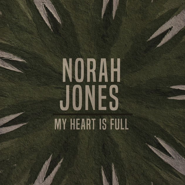 ノラ・ジョーンズ「My Heart Is Full」