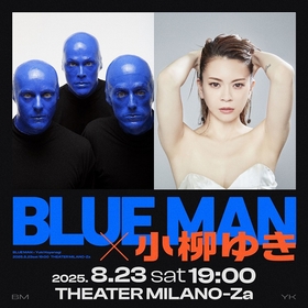 『ブルーマングループ2025新宿公演』に小柳ゆきがゲストボーカルとして出演決定