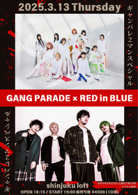 GANG PARADE×RED in BLUE、ツーマンライブが決定　新宿LOFTで『ギャンパレ2マンスペシャル！』開催