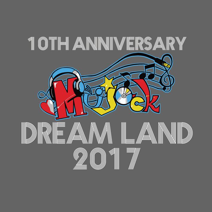 Mujack Dream Land 2017