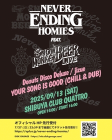 『NEVER ENDING HOMIES』＆『SNOW MONKEY BEER LIVE』、再びコラボイベントを開催　Donuts Disco Deluxeら出演