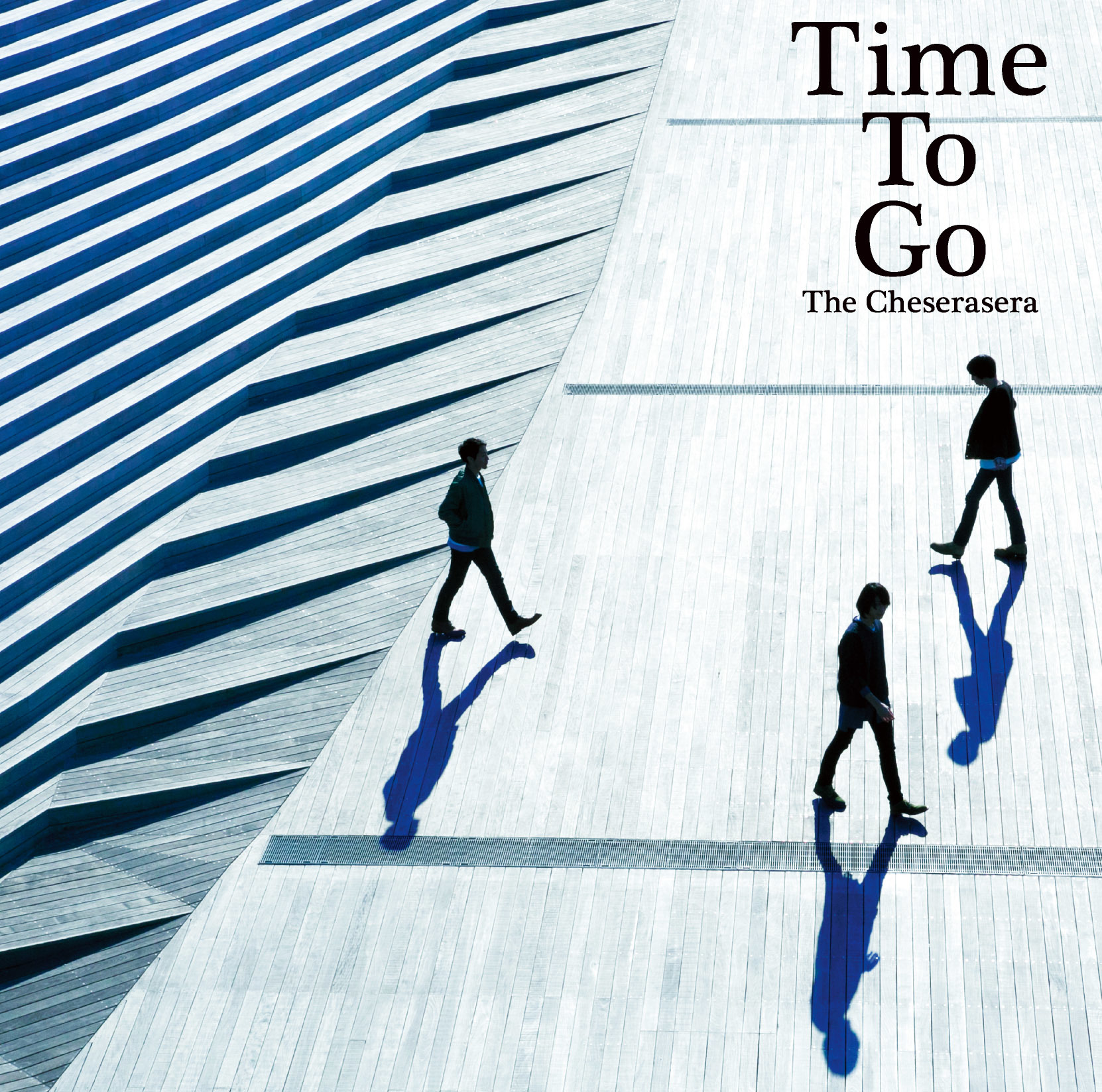 The Cheserasera『Time To Go』