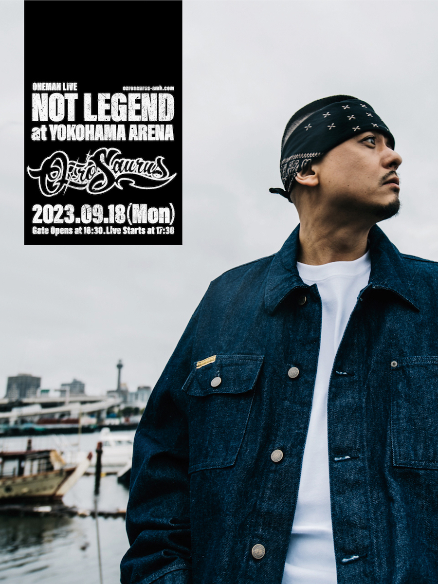 One Man Live: OZROSAURUS「NOT LEGEND」 at 横浜アリーナ