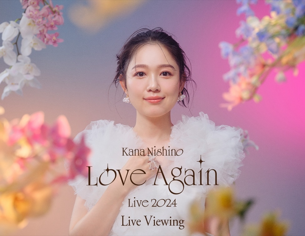 Kana Nishino Love Again Live 2024 Live Viewing