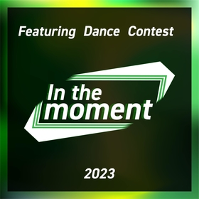 【賞金総額30万円】動画のバズりが勝敗を左右する新感覚ダンスコンテスト『 In the moment 』の予選がスタート
