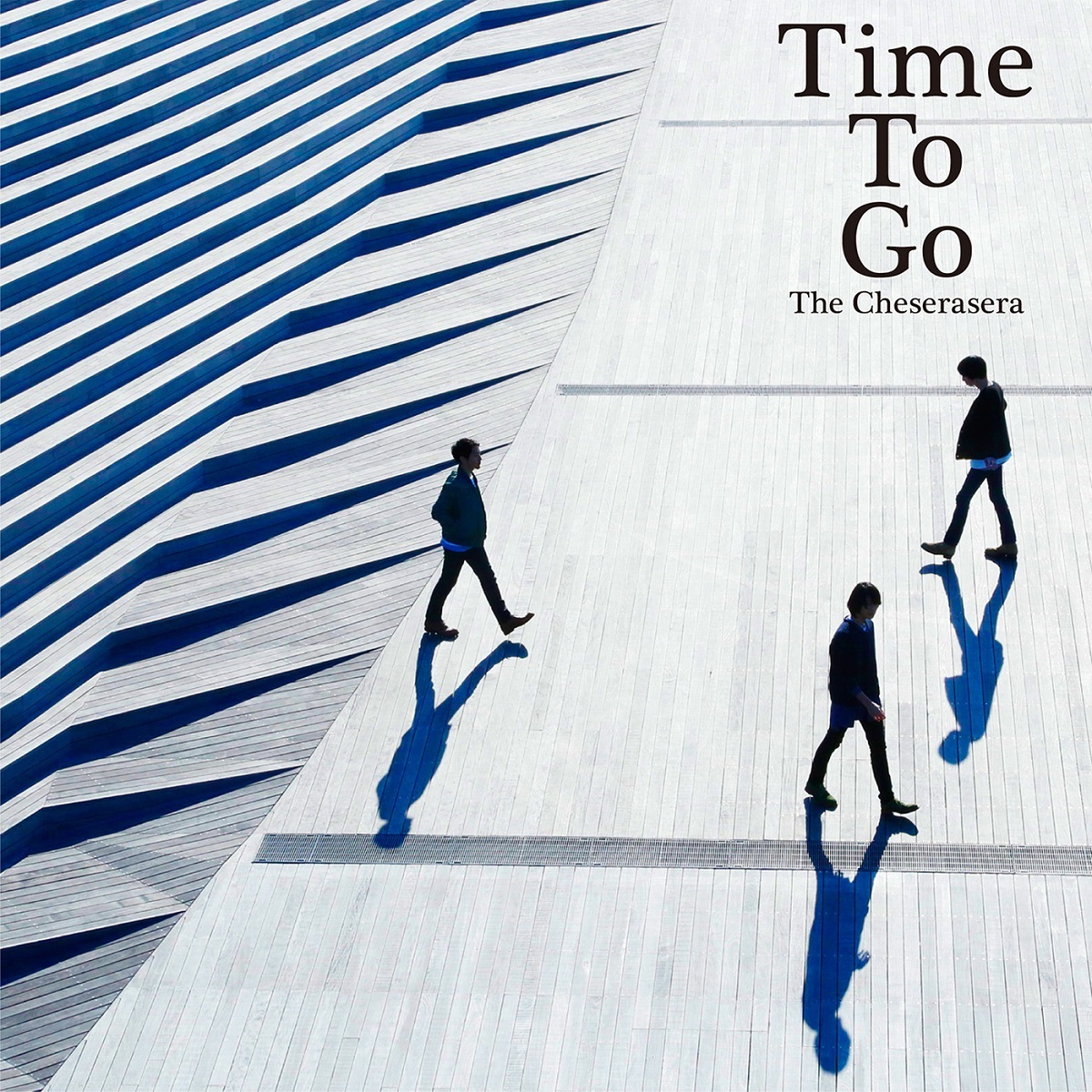 The Cheserasera『Time To Go』