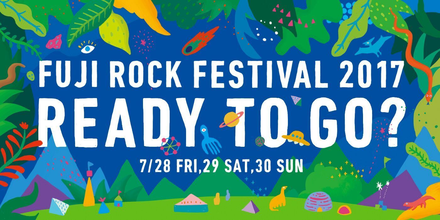 FUJI ROCK FESTIVAL’17 