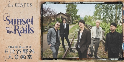 the HIATUS、初の日比谷野外大音楽堂公演『Sunset on the Rails』の開催が決定