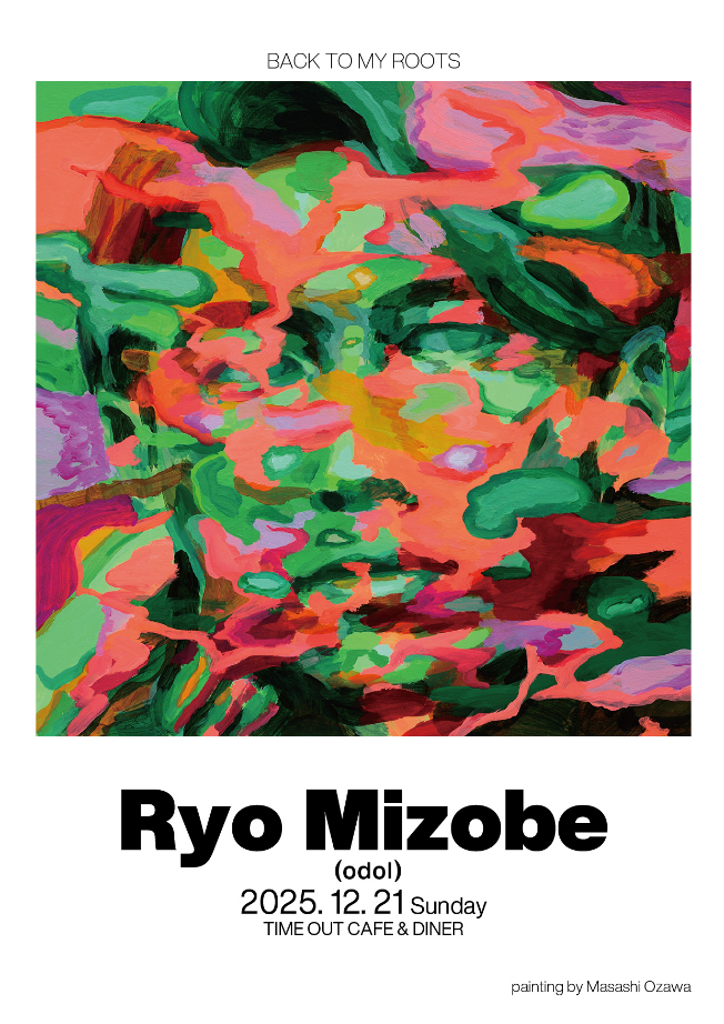 liquidroom presents BACK TO MY ROOTS Featuringミゾベリョウ (odol)　イベントビジュアル