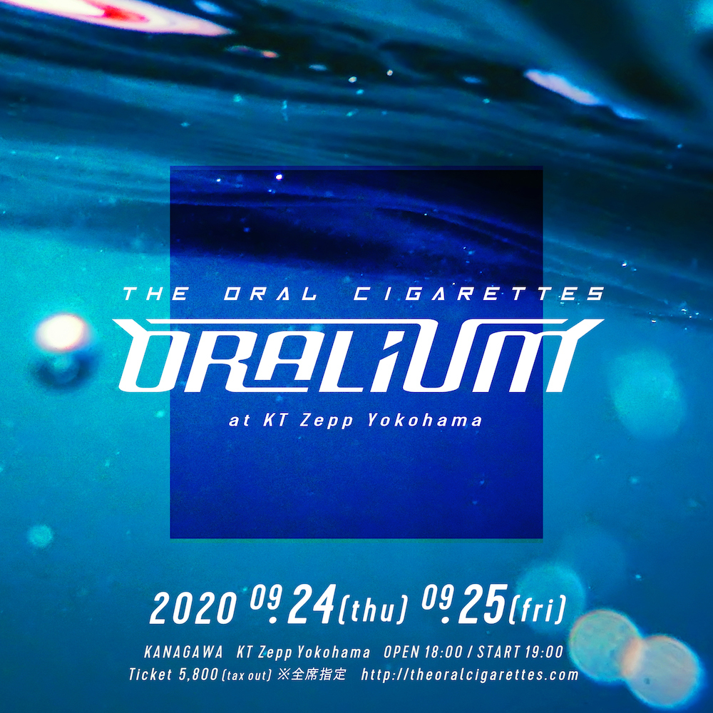 THE ORAL CIGARETTES『「ORALIUM」at KT Zepp Yokohama』