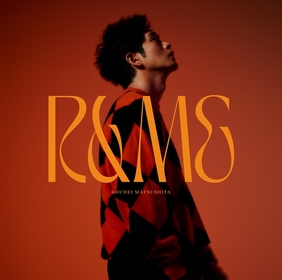松下洸平 / R＆ME B2ポスター Amazon.co.jp: R&ME [初回限定盤B] - 松下洸平 [CD + DVD