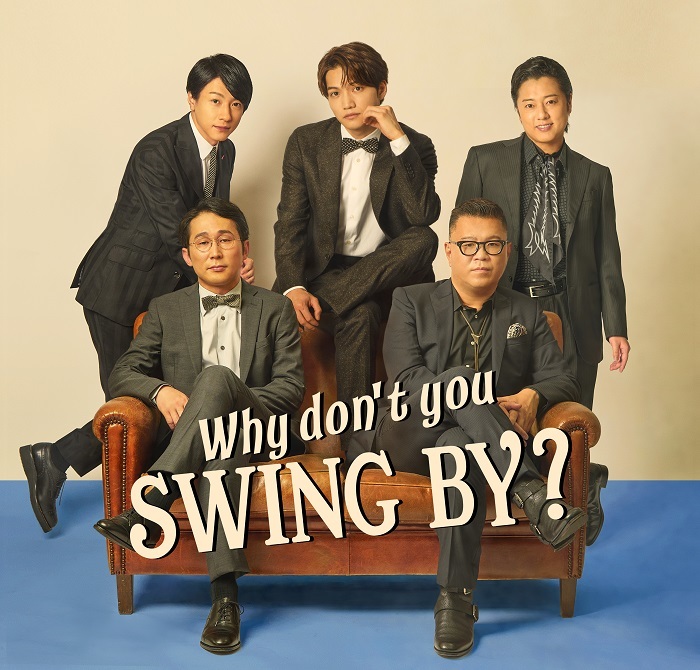 『Why dont' you SWING BY ?』