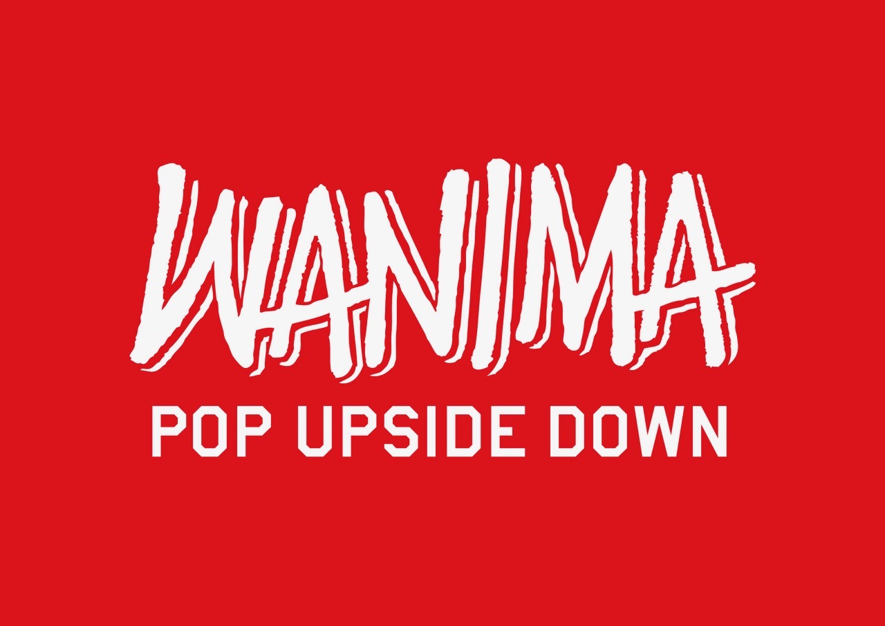WANIMA POP UPSIDE DOWN