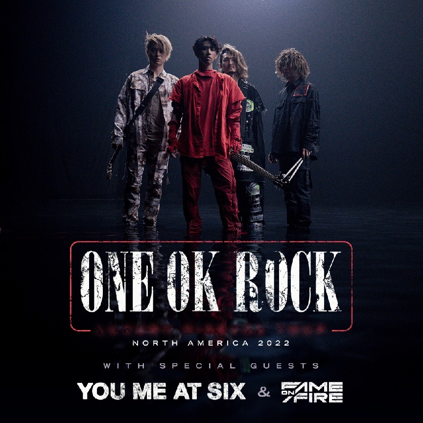 ONE OK ROCK、2022年秋に北米ツアー開催決定 サポートバンドにYou Me At SixとFame On Fire SPICE