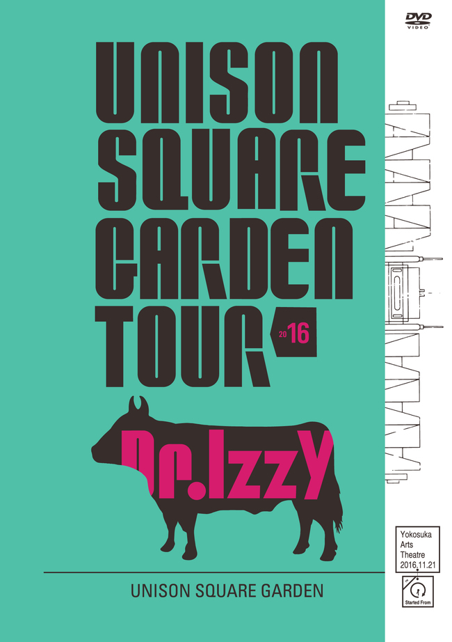DVD『UNISON SQUARE GARDEN TOUR 2016 Dr.Izzy at Yokosuka Arts Theatre 2016.11.21』 