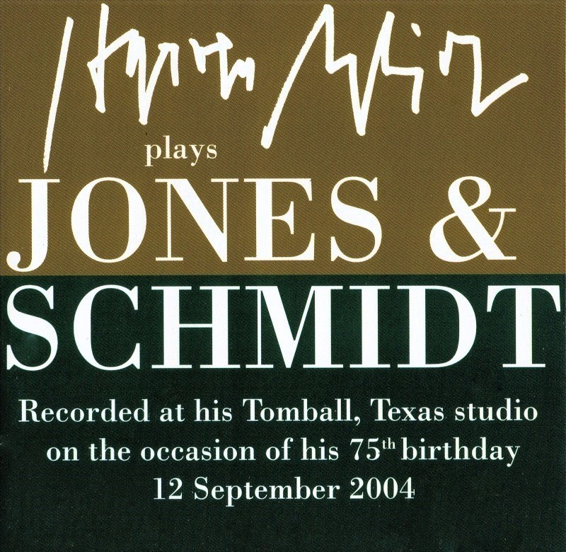 シュミットが、ジョーンズとの共作曲をピアノで演奏したアルバム「シュミット・プレイズ・ジョーンズ＆シュミット」（2004年録音／ダウンロードで購入可）