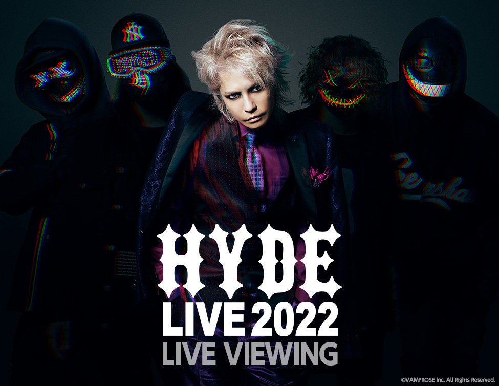 HYDE、FC限定公演を全国の映画館に生中継 | SPICE - エンタメ特化型