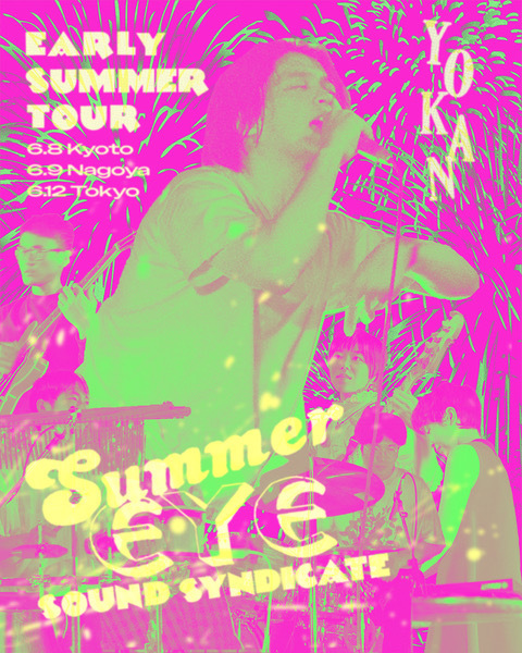 『Summer Eye Sound Syndicate 2024 EARLY SUMMER TOUR「予感」』