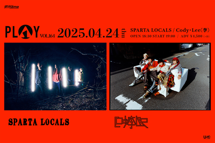 SPARTA LOCALS×Cody・Lee（李）、La.mama企画『PLAY』にて初めての2マン開催決定