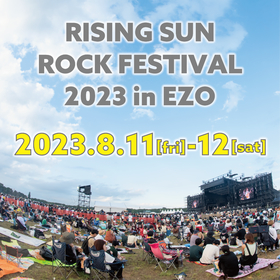 『RISING SUN ROCK FESTIVAL 2023』8月11日、12日に開催決定