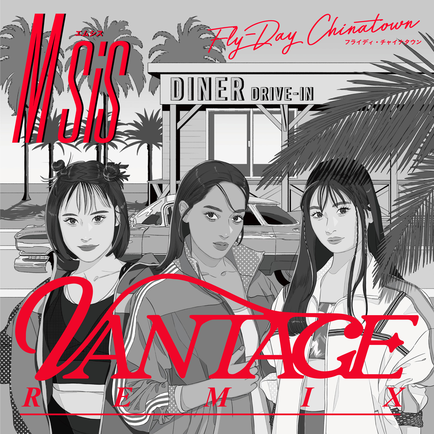M sis「Fly-Day CHINATOWN (VANTAGE Remix)」
