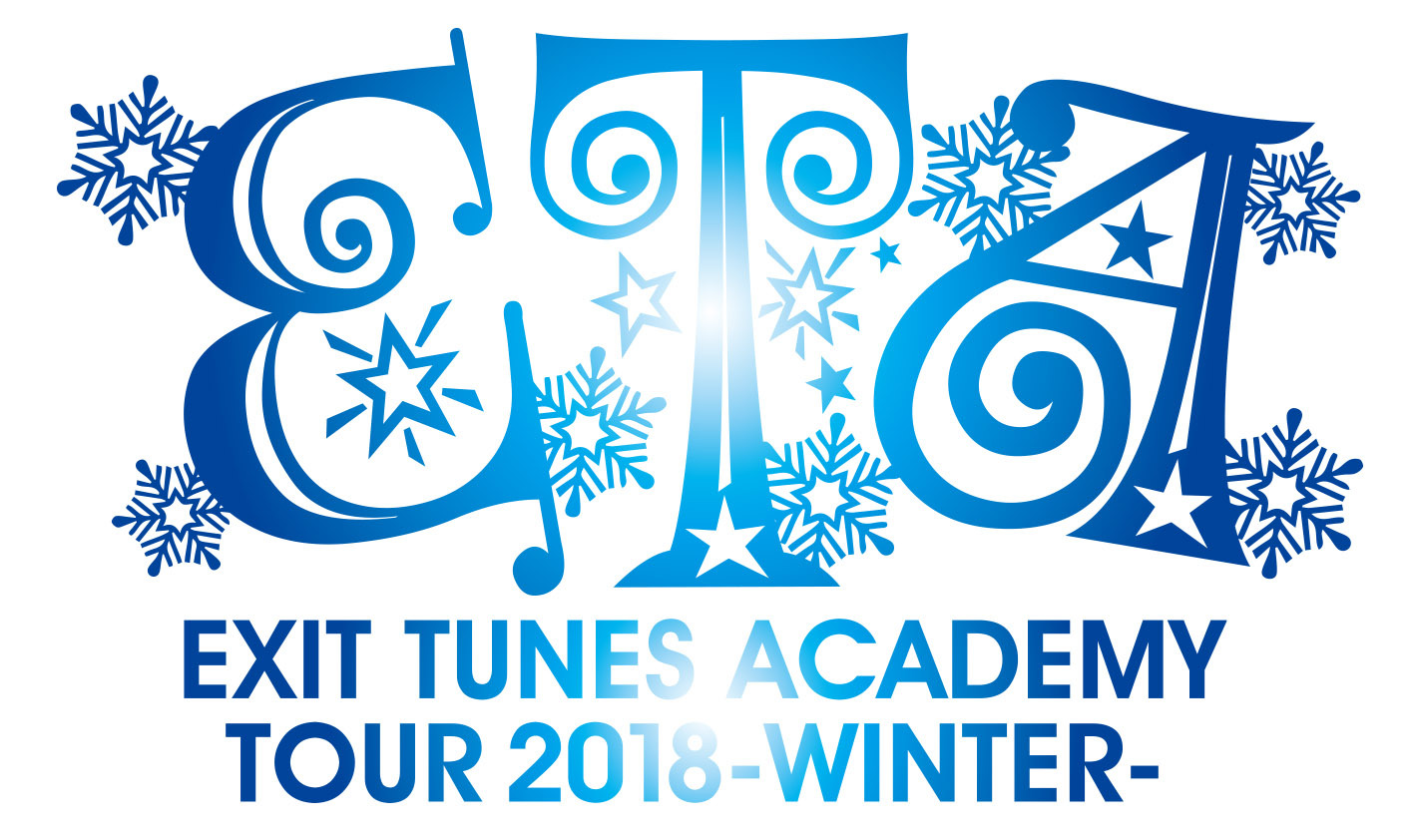 EXIT TUNES ACADEMY TOUR 2018 -WINTER-