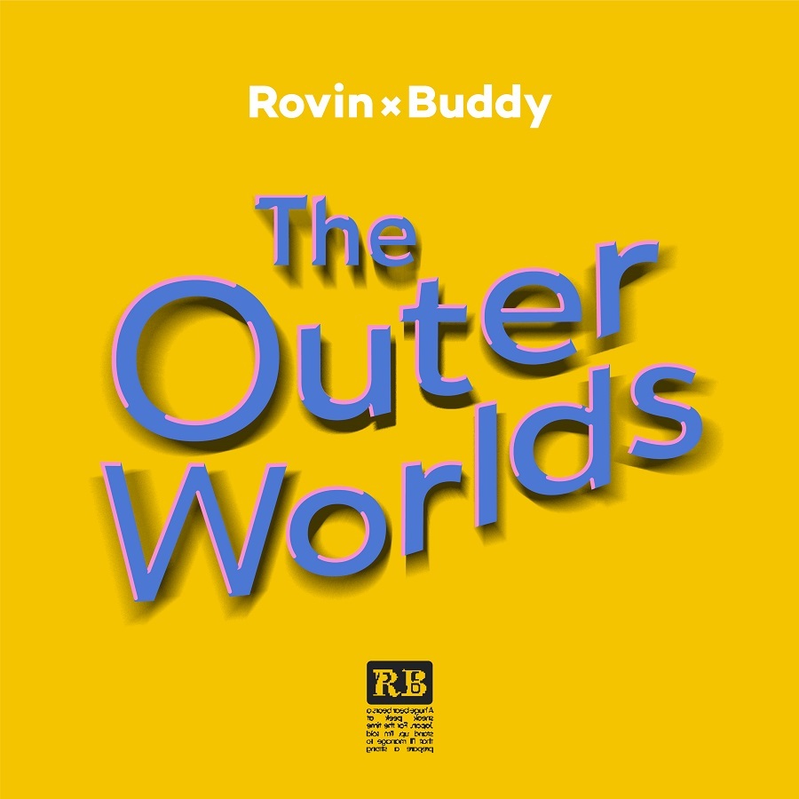 ROVIN × Buddy「The Outer World」