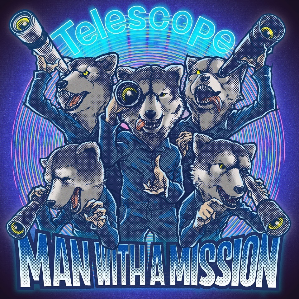 Man With A Mission デジタルシングル Telescope のジャケット公開 ライブ配信の詳細も発表に Spice エンタメ特化型情報メディア スパイス