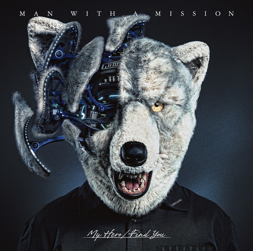 MAN WITH A MISSION「My Hero/Find You」通常盤