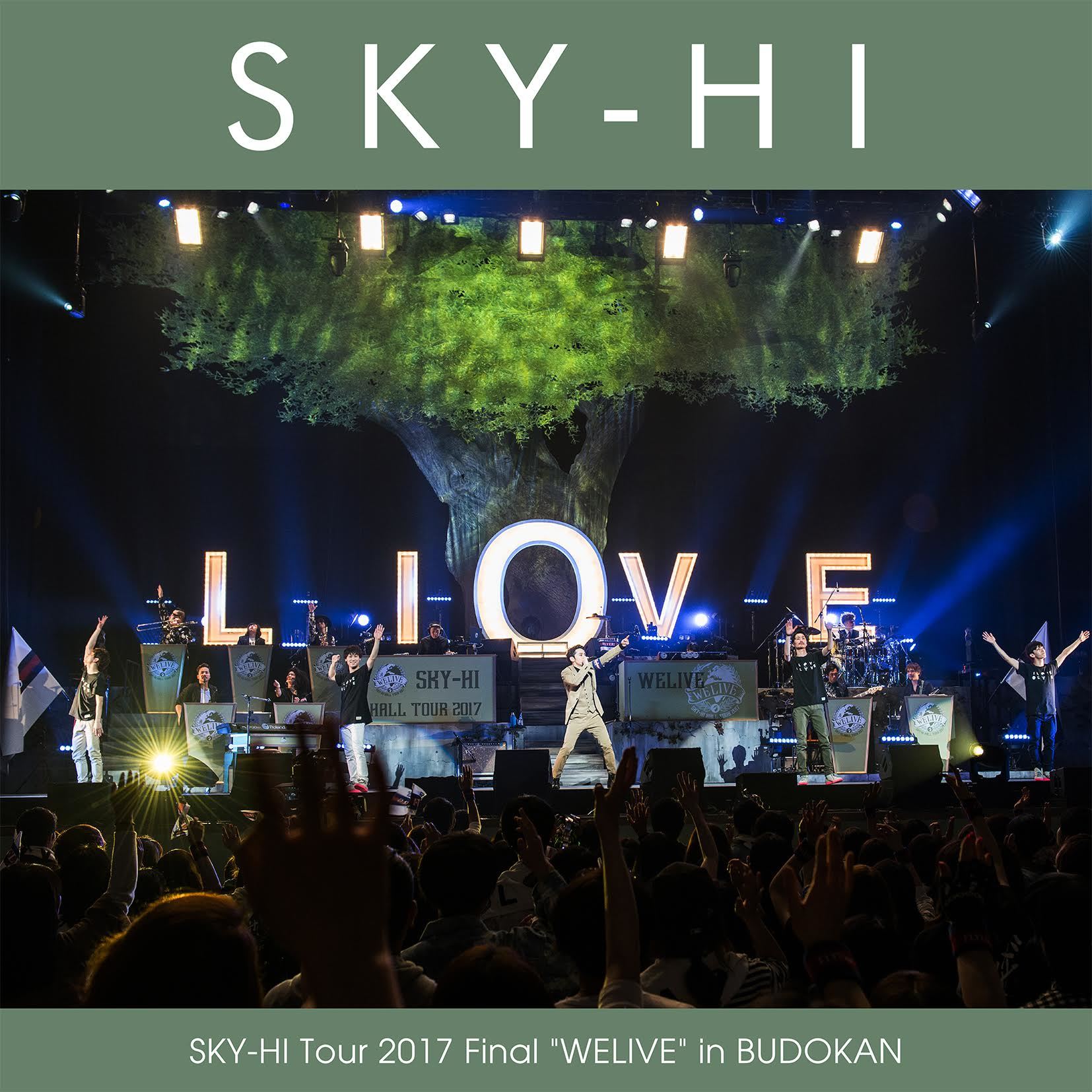SKY-HI / カミツレベルベット -SKY-HI Tour 2017 Final ""WELIVE"" in BUDOKAN-