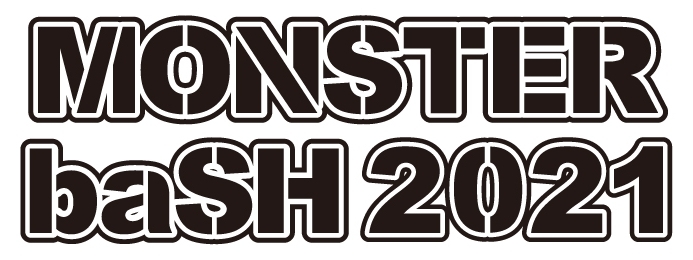 『MONSTER baSH 2021』