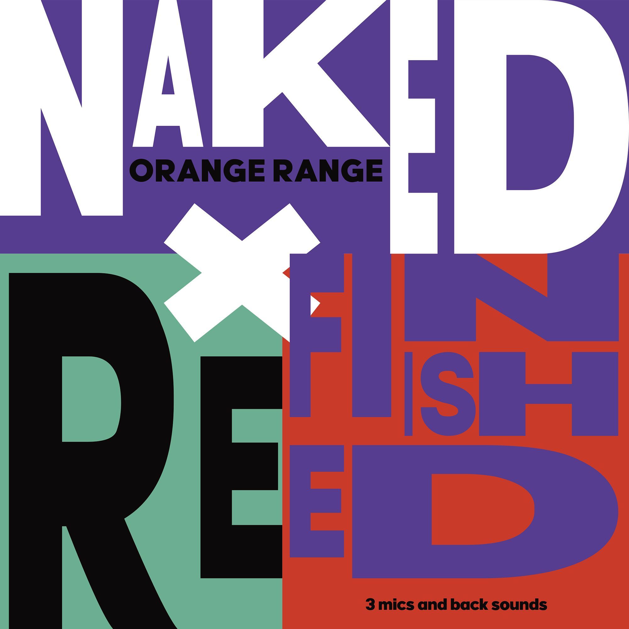 『NAKED×REFINISHED -3 mics and back sounds-』