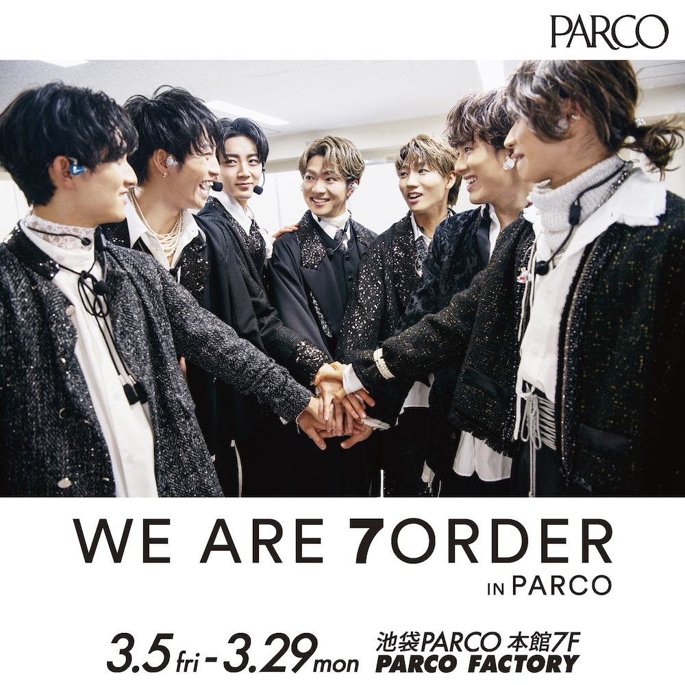 『WE ARE 7ORDER IN PARCO』