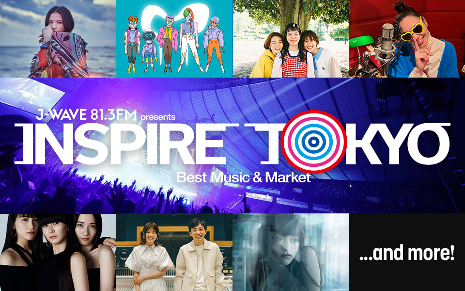 『J-WAVE presents INSPIRE TOKYO 2023  -Best Music & Market-』