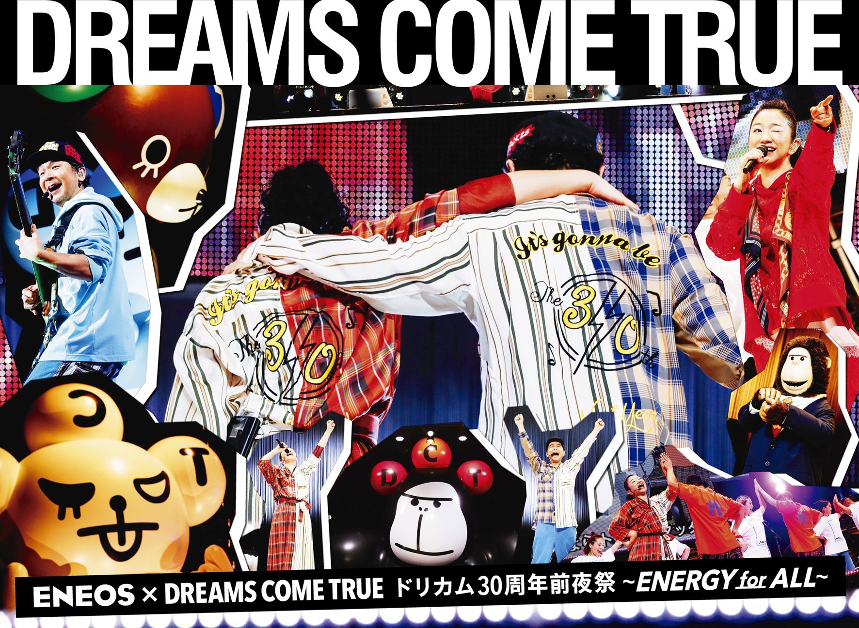 『ＥＮＥＯＳ×DREAMS COME TRUE ドリカム30周年前夜祭 〜ENERGY for ALL〜』