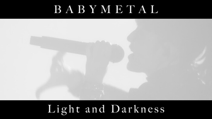 BABYMETAL、コンセプトアルバム『THE OTHER ONE』から第四弾先行配信楽曲「Light and Darkness」配信スタート　同時にOFFICIAL MUSIC VIDEOを公開