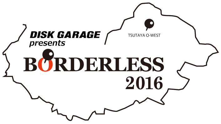 『BORDERLESS 2016』