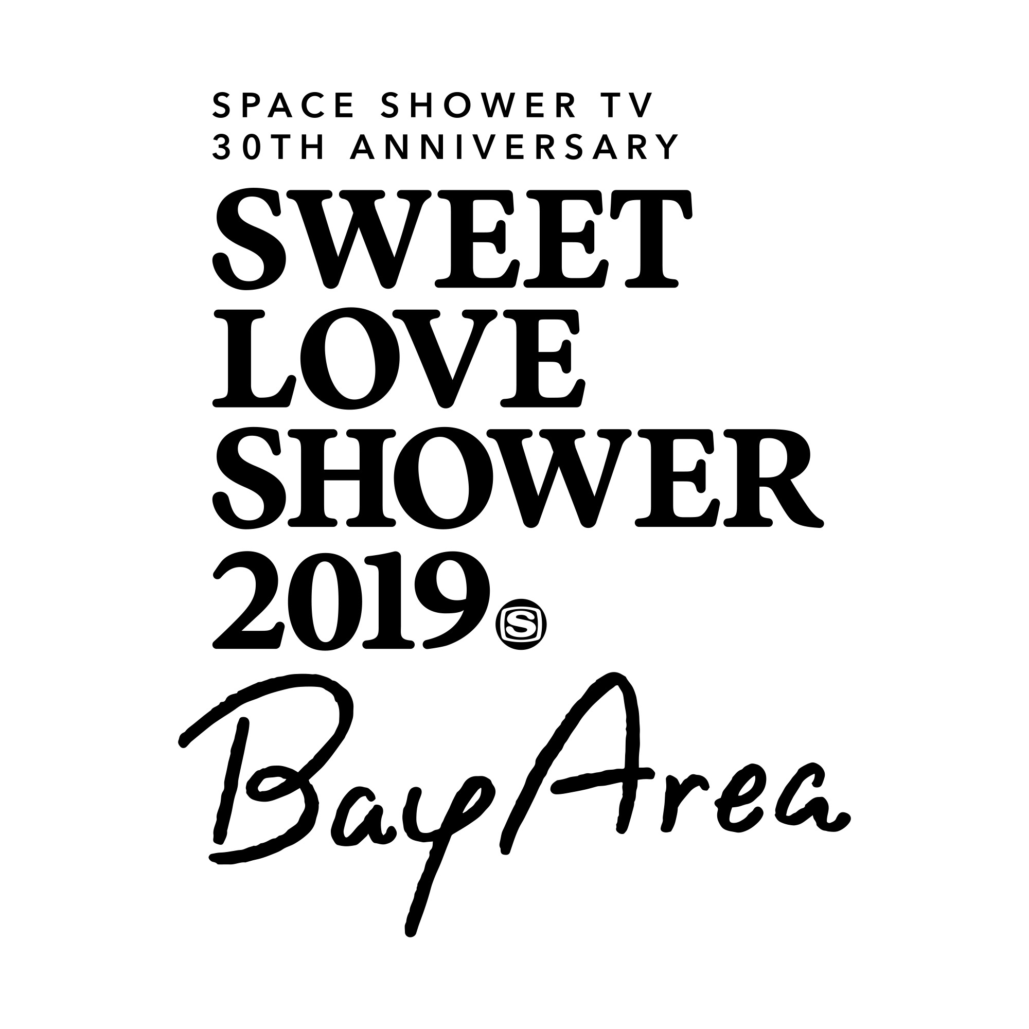 SPACE SHOWER TV 30TH ANNIVERSARY SWEET LOVE SHOWER 2019 ～Bay Area～