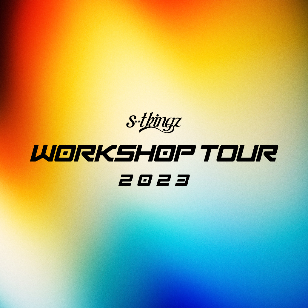 『s**t kingz Workshop Tour 2023』
